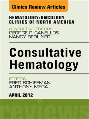 cover image of Consultative Hematology, an Issue of Hematology/Oncology Clinics of North America